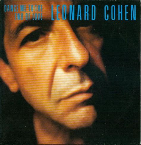 Leonard Cohen - Dance Me To The End Of Love (1985, Vinyl) | Discogs