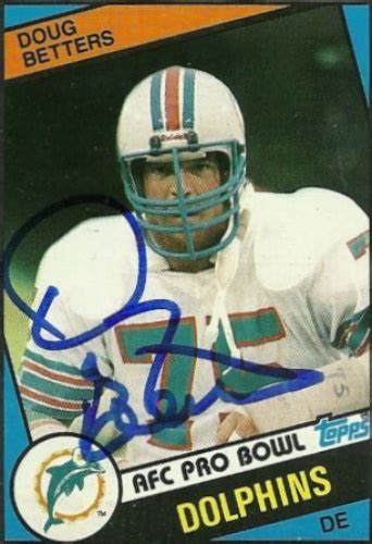 Doug Betters Autographs And Memorabilia Sports Football