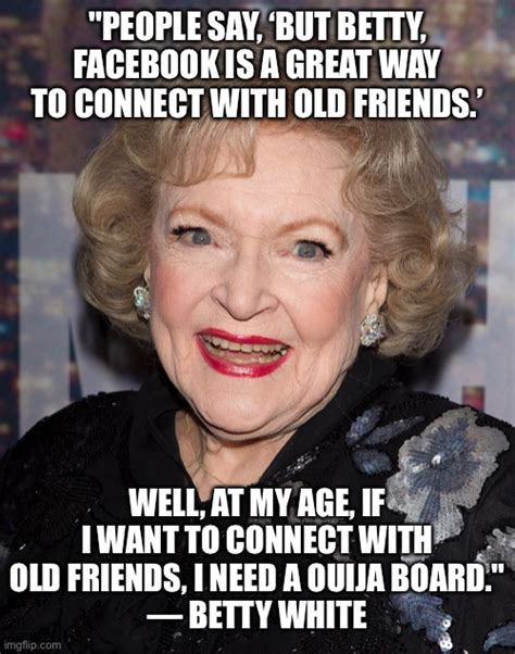 You Have To Love Betty White She Turns Years Old January