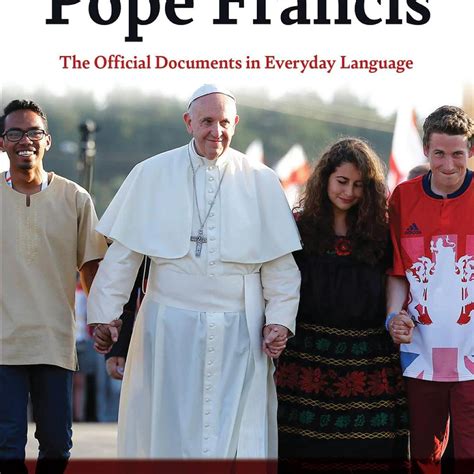 Walking With Pope Francis The Official Documents In Everyday Language