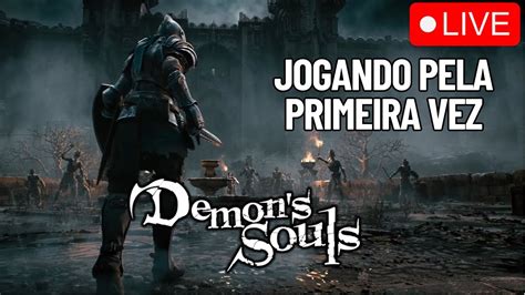 Demon S Souls Jogando Pela Primeira Vez Youtube