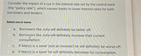 Solved Consider the impact of a cut in the interest rate set | Chegg.com