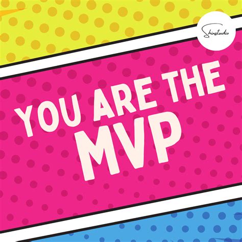 You Are The MVP – Shin Studio