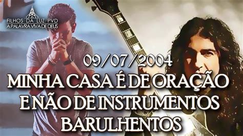 Minha Casa é de oração e não de instrumentos barulhentos 212 YouTube