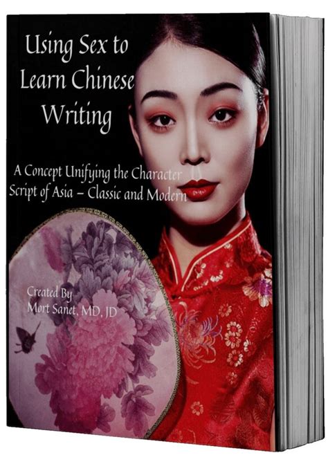 Using Sex To Learn Chinese Writing A Concept Unifying The Character