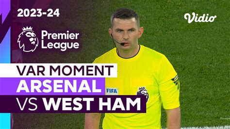 Momen Var Arsenal Vs West Ham Premier League 2023 24 Vidio