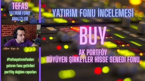 TEFAS Ak Portföy Büyüyen Şirketler Hisse Senedi BUY fonunda hangi