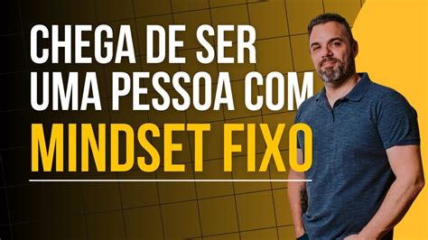 Mindset Fixo Ou Mindset De Crescimento Em Minutos J Lio Pereira