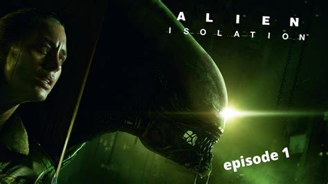 Alien Isolation Ep Youtube