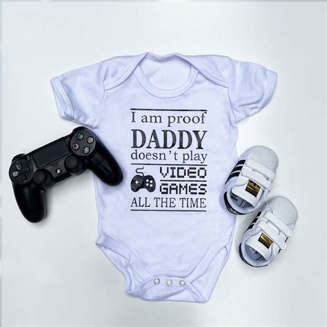 I M Proof Daddy Doesn T Play Video Games All The Time Gamer Baby Video