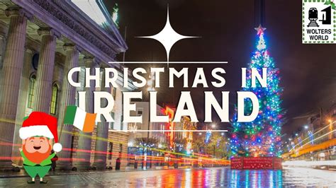 Christmas In Ireland Irish Christmas Traditions Youtube