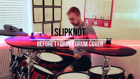 Slipknot Before I Forget Drum Cover Youtube