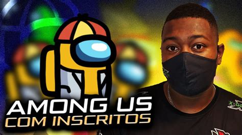 Live Among Us Ao Vivo Jogando Inscritos Pelo Discord B Xandao