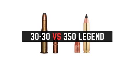 350 Legend VS 30 30 – Basic Comparisons