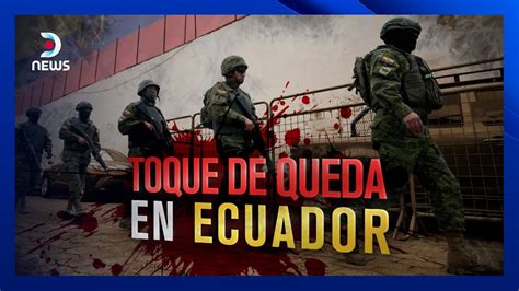 Toque De Queda En Ecuador Informe DNEWS YouTube