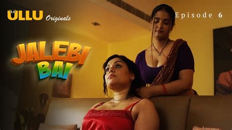Jalebi Bai Episode Ullu Hindi Hot Web Series Ullumaal