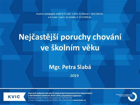 Nejčastější poruchy chování ve školním věku Mgr Petra Slabá ppt stáhnout