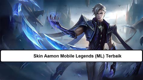 4 Skin Aamon Mobile Legends ML Terbaik Esportsku