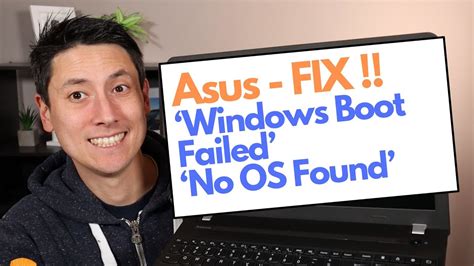 How To Fix Asus Windows Boot Failed No Operating System Found Error