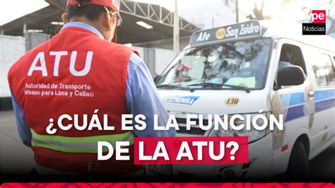 Cu L Es La Funci N De La Autoridad De Transporte Urbano Para Lima Y