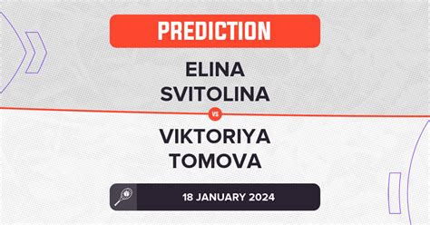 Elina Svitolina Vs Viktoriya Tomova Prediction Australian Open 2024