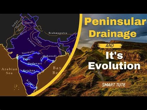 The Peninsular Drainage System And Its Evolution Drainage System