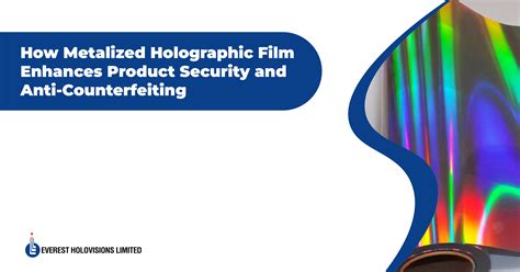 How Metalized Holographic Film Enhances Product Security And Anti