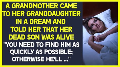 Grandmother Came To Her Granddaughter In Dream And Told Her That Her