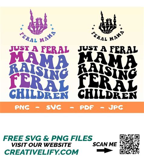 Just A Feral Mama Raising Feral Children Svgpngfunny Mom T Inspire
