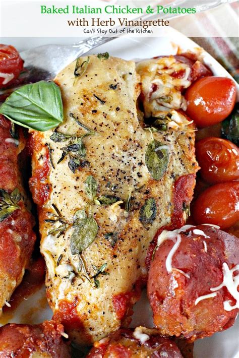 Baked Italian Chicken And Potatoes With Herb Vinaigrette Can T Stay