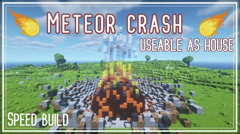 Minecraft Speed Build Meteor Crash Useable As House YouTube