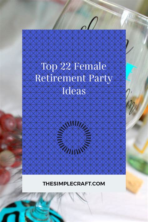 Top 22 Female Retirement Party Ideas Home Inspiration And Ideas Diy Crafts Quotes Party