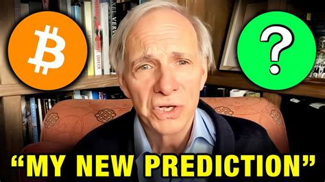 Ray Dalio Reveals His New Prediction For Bitcoin Crypto Youtube