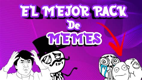 Como Descargar El Super Pack De Memes Youtube