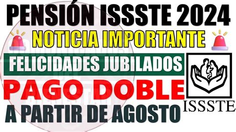 Felicidades Adulto MayorEn Agosto Pensionados Y Jubilados ISSSTE