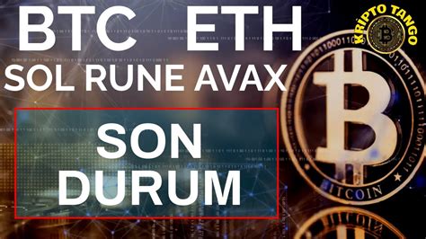 BTC ETH SOL RUNE AVAX SON DURUM Btc Eth Sol Rune Avax YouTube