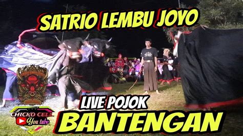 BANTENGAN ATRAKSI SATRIO LEMBU JOYO LIVE DESA POJOK KEC DAMPIT YouTube