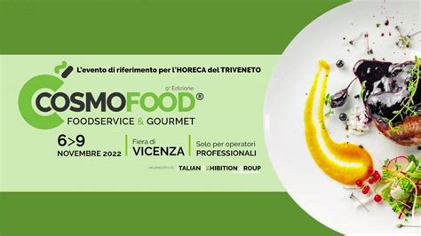 Cosmofood 2022 A Vicenza Articolo Di Paola Montonati