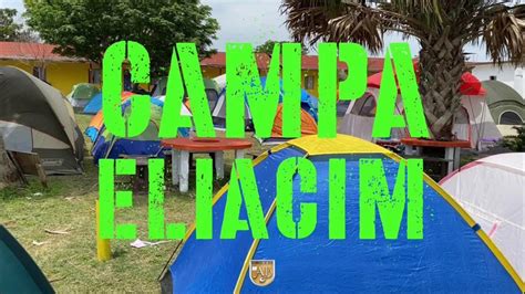 Campamento De Jovenes Campa Eliacim Arraigados Youtube