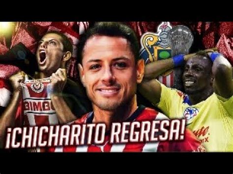 Confirmado El Chicharito Hern Ndez Vuelve A Chivas Youtube