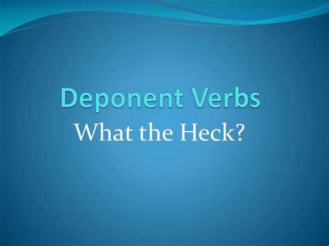 Ppt Deponent Verbs Powerpoint Presentation Free Download Id2260584