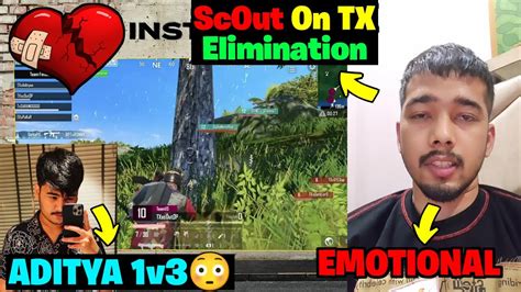 Scout On Tx Elimination 🥺💔 Tx Aditya 1v3 Crazy Clutch 😳 But Sc0utop