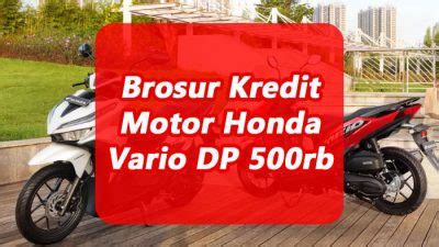 Brosur Kredit Motor Honda Vario DP 500rb 2024