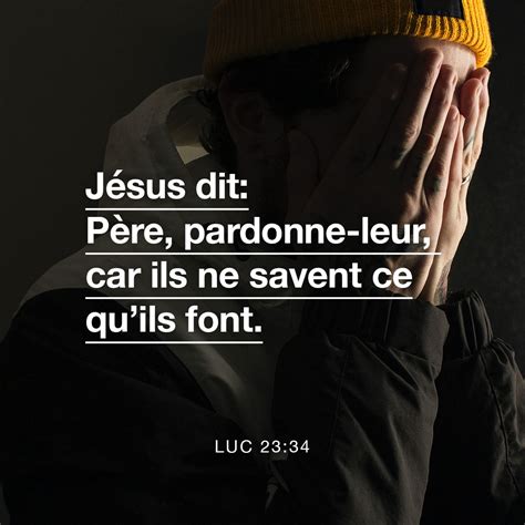 Luc 23 34 40 Jésus dit alors Père pardonne leur car ils ne savent