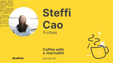 Coffee With A Journalist Steffi Cao Forbes Blog