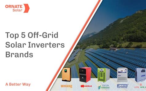 Top Off Grid Solar Inverters Brands In The Indian Market