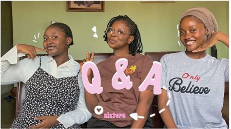 Q And A With My Sisters 😅 Youtube