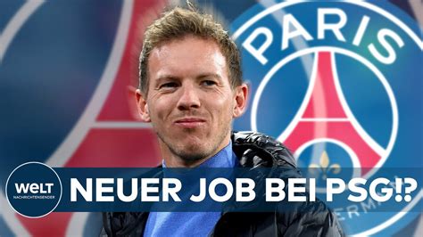 BAYERNS EX TRAINER NAGELSMANN Soll Neuer Trainer Bei Paris Saint