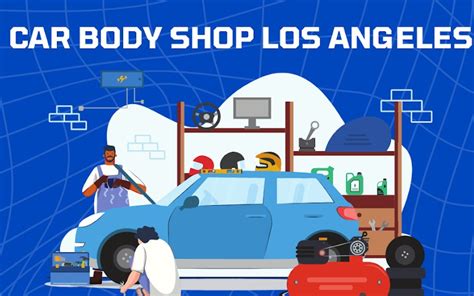 The Importance Of Choosing A Reputable Car Body Shop In Los Angeles Inscmagazine