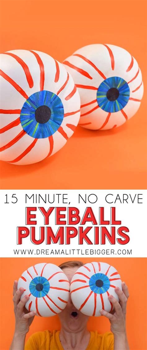 No Carve Eyeball Pumpkins Halloween Craft ⋆ Dream A Little Bigger